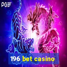 196 bet casino